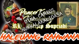 HALEUANG RAHWANA RH Tjetjep Supriadi / Cecep Supriadi Panca Komara Dina Carios NURKALAKALIDASA