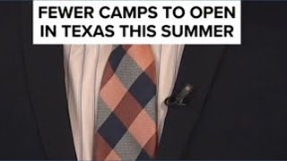 Fewer camps to open in Texas this summer