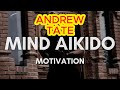 Andrew tate 20 minutes of nonstop motivation  mind aikido