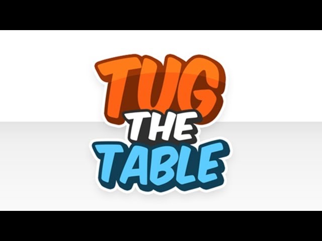 Tug The Table Universal Hd Gameplay Trailer You