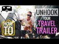 RV BEGINNERS- How to unhitch your camper from your tow Vehicle