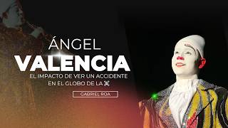 El impacto de ver un accidente en el globo de la ☠️; Ángel Valencia | Gabriel Roa