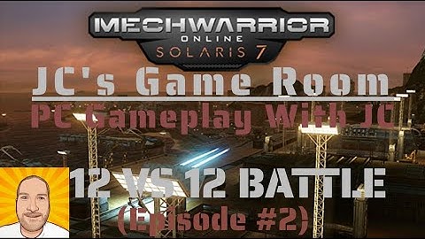 MECHWARRIOR ONLINE SOLARIS 7, (Episode #2), (12 VS. 12 BATTLE), #mechwarrioronlinesolaris7, #battle