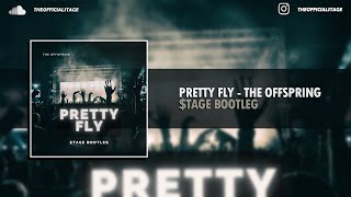 The Offspring - Pretty Fly ($tage Bootleg)