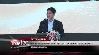 Setjen DPR RI - Sinergi Kehumasan Perkuat Diseminasi UU KUHAP - TVR 120