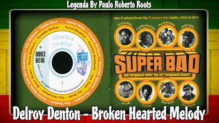 ジャマイカ7” Delroy Denton Broken Hearted NONE High Note /00080 Delroy Denton - Broken Hearted Melody - YouTube