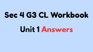 Sec 4 G3 CL Workbook Unit 1 Answers
