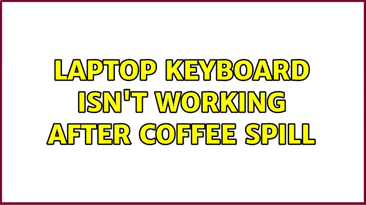 Laptop keyboard isn't working after coffee spill