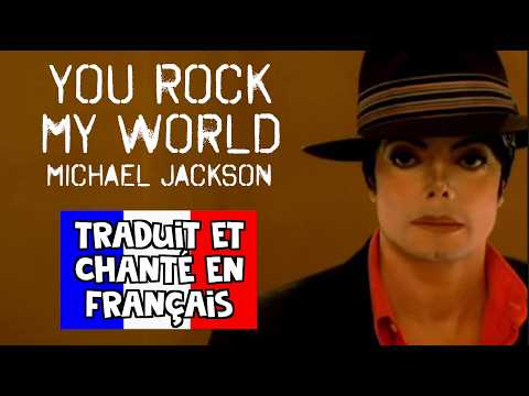 Michael Jackson - You Rock My World (French translation) COVER