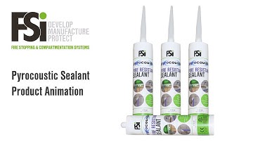 FSi Pyrocoustic Sealant Animation
