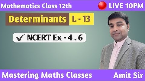 Determinant Class 12  Maths | Chapter 4 |  NCERT Solution  | Ex - 4.6