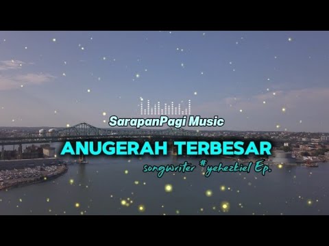 ANUGERAH TERBESAR || Christian Country Ballad - Lagu Rohani Terbaru 