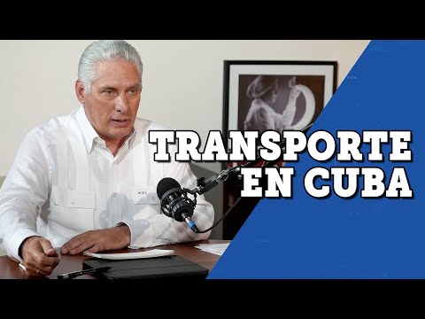 Ep.3 | ¿Cuál es la situación del transporte en Cuba? Díaz-Canel y Rodríguez Dávila responden