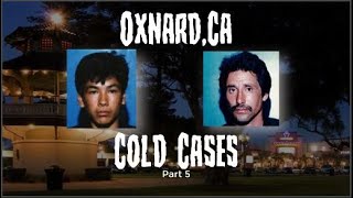 Oxnard Cold Cases Part 5