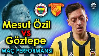 Mesut Özil vs Göztepe | Maç Performansı