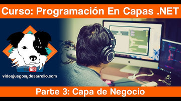 Modelo de Desarrollo en Capas - Parte 3 - Capa Negocio Programación en capas c# - asp.net win forms