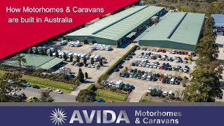 Building Motorhomes & Caravans in Australia  By Avida Motorhomes & Caravans