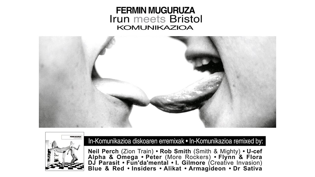 Fermin Muguruza - Irun meets Bristol (In-komunikazioa Remix 2003 full album)