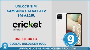 Unlock Sim Samsung Galaxy A12  Cricket AIO SM-A125U By Global Unlocker Pro