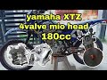 Yamaha XTZ 180cc | 4valve mio cylinder head