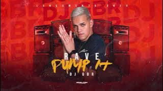 DJ GBR - RAVE PUMP IT - TOMA TOMA (LANÇAMENTO 2020)