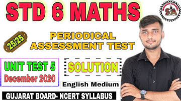 STD 6 MATHS | UNIT TEST-5 |PERIODICAL ASSESSMENT TEST SOLUTION |DECEMBER 2020 |Ekam Kasoti Solution|