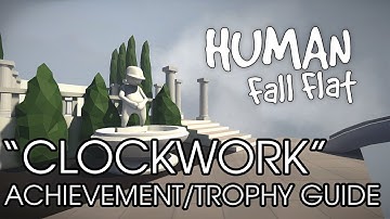 Human: Fall Flat - "CLOCKWORK" Aztec Achievement/Trophy Guide