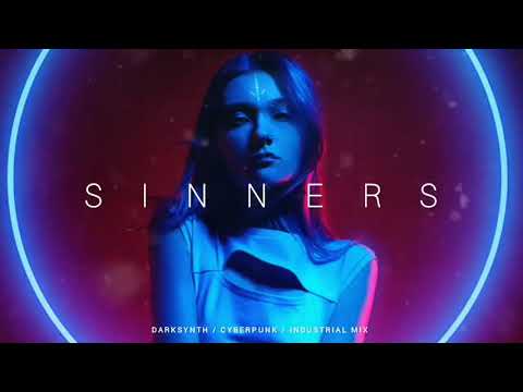 Darksynth / Cyberpunk / Dark Electro Mix 'SINNERS II'