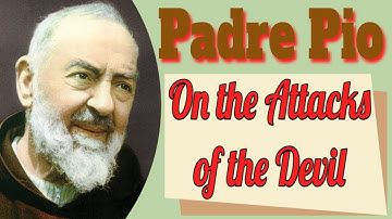 Saint Padre Pio on the Devil