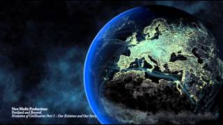 Our Existence and Our Story - Evolution of Civilization: Part I - Enlightened Society Podcast