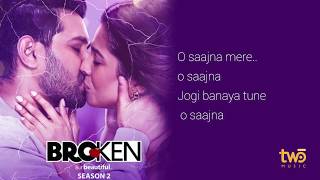 O Saajna  (LYRICS) - Broken But Beautiful Season 2 | Akhil Sachdeva | Vikrant Massey | Zee Music