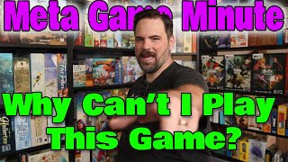 Games You WANT to play, but Just Can't | Meta Game Minute