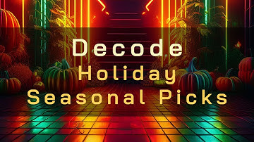 Decode Seasonal Playlist: Engineered for pure entertainment.