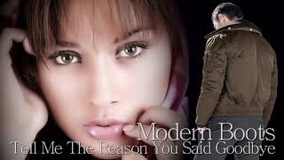 Modern Boots - Tell Me The Reason You Said Goodbye ( Vocal Extended Disco Mix ) NEW 2019 chords