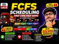 FCFS Scheduling Algorithm Explained 🤯 | CPU Scheduling in OS ⚡| Lec 8