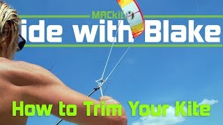Kiteboarding: How to Trim your kite - Ride with Blake Vlog 51