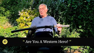 Episode 47: Are you a Western Hero?