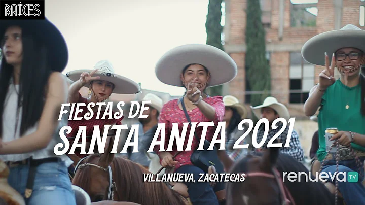 FIESTAS DE SANTA ANITA 2021 | VILLANUEVA, ZACATECAS