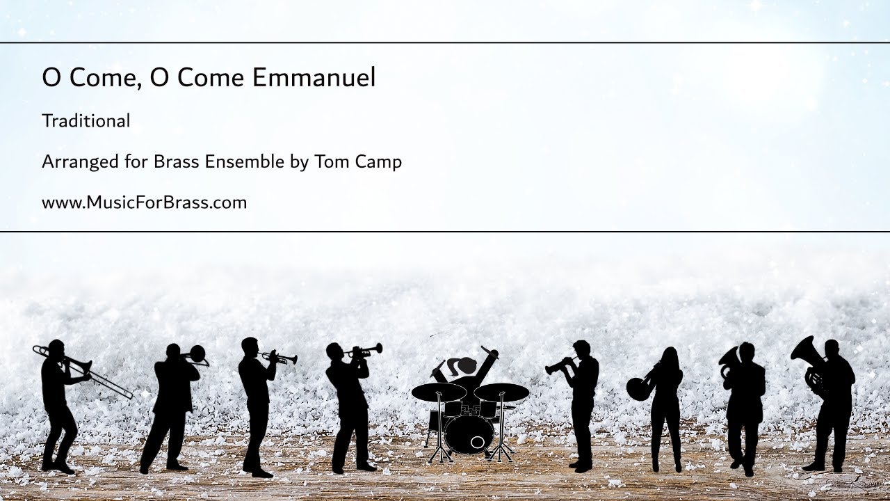 O Come, O Come Emmanuel for Brass Ensemble O Come, O Come Emmanuel for Brass Ensemble