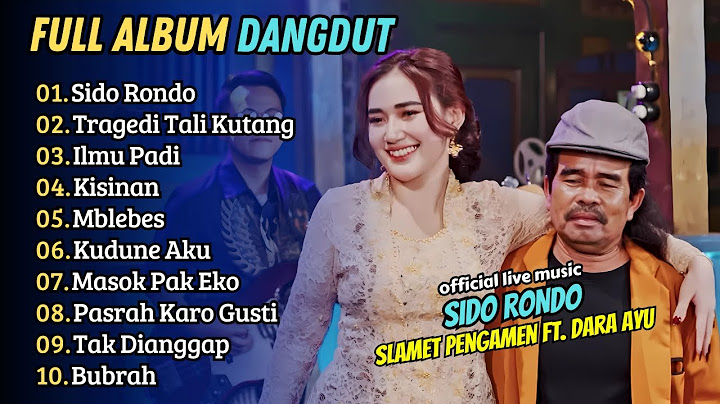 Slamet Pengamen  Ft. Dara Ayu SIDO RONDO - TRAGEDI TALI KUTANG || FULL ALBUM DANGDUT