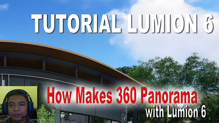 TUTORIAL LUMION 6 # HOW MAKES 360 PANORAMA WITH LUMION (FULL)