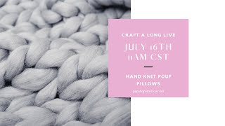 Hand Knit Pouf Pillows Virtual Craft Class - Make Up Date