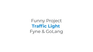 Class 14 Funny Project - Traffic Lights - Fyne GUI Golang