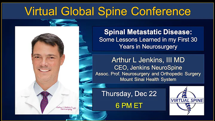 "Spine Metastatic Disease" with Arthur L. Jenkins,...
