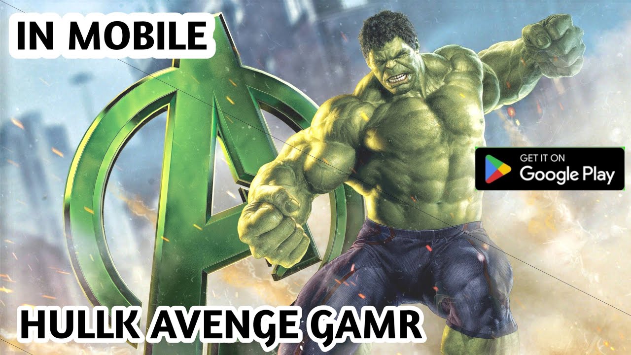 BEST HULLK AVENGE GAMR IN MOBILE 2023ll HIGH GRAPHICS