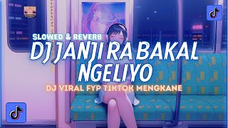 DJ Janji Ra Bakal Ngeliyo || DJ Tekomu (Slowed \u0026 Reverb) Viral TikTok Terbaru 2024