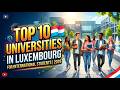 Top 10 Universities in Luxembourg for International Students in 2026