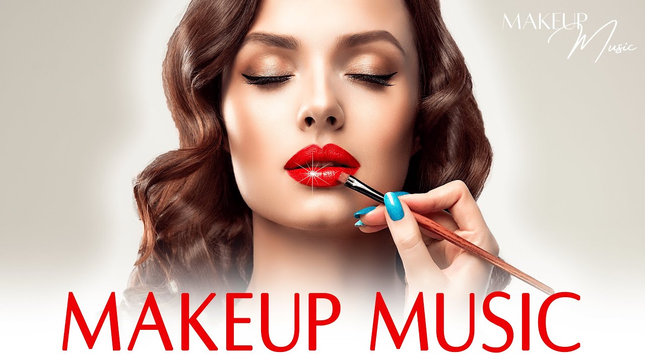 Music for Doing Makeup 💄 Beautiful & Soft Makeup Music YouTube