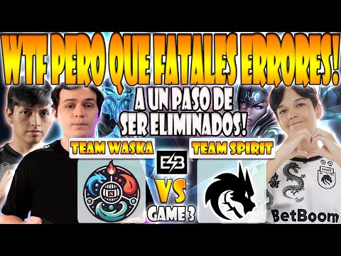 TEAM WASKA VS TEAM SPIRIT BO3[GAME 3]PAYK, MATTHEW VS SATANIC, LARL-DREAMLEAGUE SEASON 2024-DOTA-ESB