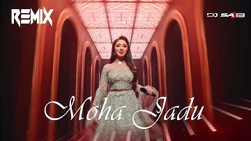 Moha Jadu - Remix - DJ Sajib - Habib Wahid X Mehrnigori Rustam